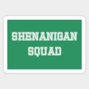 Shenanigan Squad Magnet